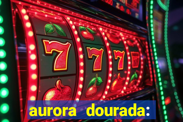 aurora dourada: retorno pdf